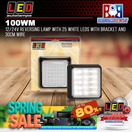 LED Autolamps 100WM 12/24V Reversing Lamp 25 White LEDs With Bracket 30cm Wire