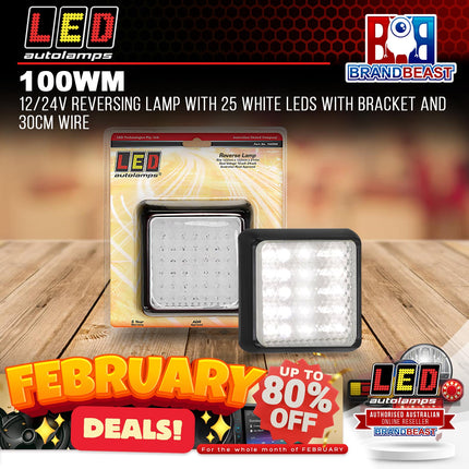 LED Autolamps 100WM 12/24V Reversing Lamp 25 White LEDs With Bracket 30cm Wire