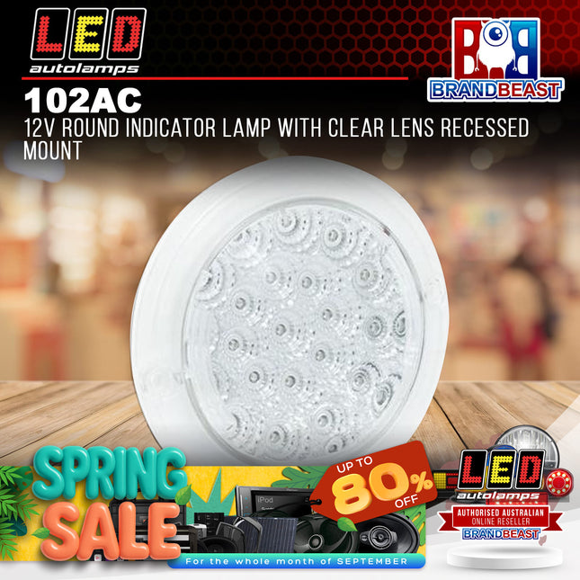 LED Autolamps 102AC 12V Round Indicator Lamp With Clear Lens Recessed Mount