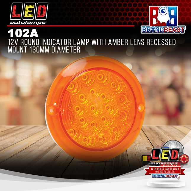 LED Autolamps 102A 12V Round Indicator Lamp With Amber Lens Recessed Mount 130mm