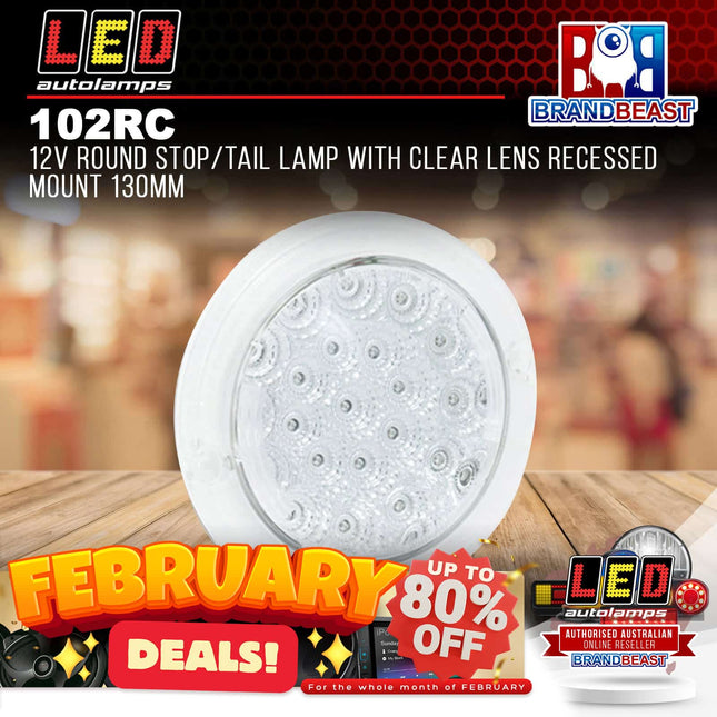 LED Autolamps 102RC 12V Round Stop/Tail Lamp Clear Lens Recessed Mount 130mm