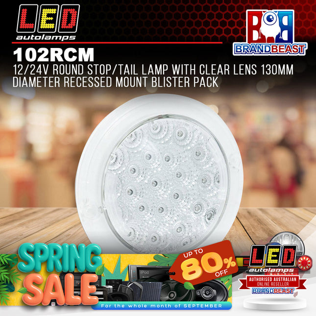 LED Autolamps 102RCM 12/24V Round Stop/Tail Lamp Clear Lens 130mm Recessed Mount