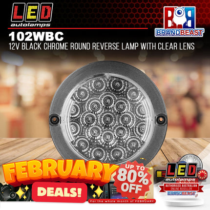 LED Autolamps 102WBC 12V Black Chrome Round Reverse Lamp With Clear Lens