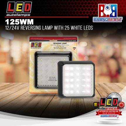 LED Autolamps 125WM 12/24V Reversing Lamp with 25 White LEDs