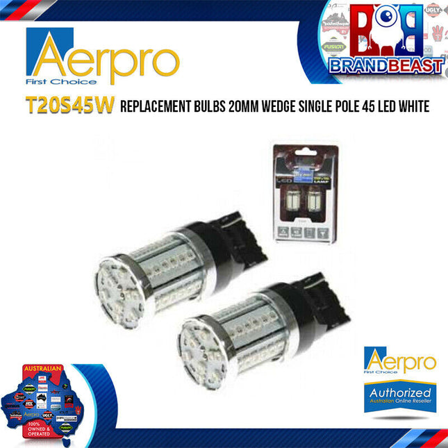 Aerpro T20S45W Replacement Bulbs 20Mm Wedge Single Pole 45 Led White