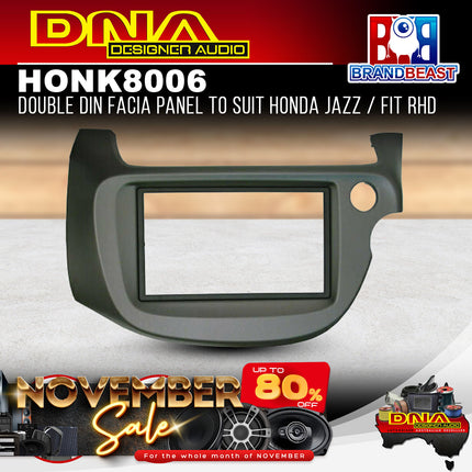 DNA HON-K8006 Double DIN Fascia Panel to Suit Honda Jazz / Fit RHD