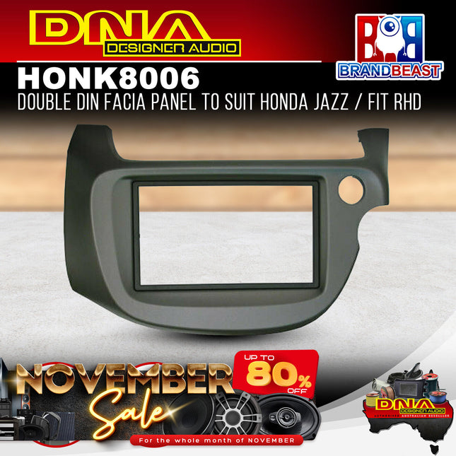 DNA HON-K8006 Double DIN Fascia Panel to Suit Honda Jazz / Fit RHD