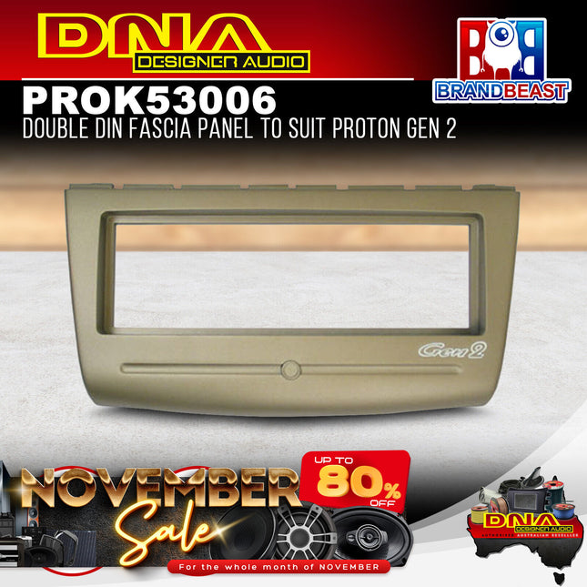DNA PRO-K53006 Single DIN Fascia Panel To Suit Proton Gen 2