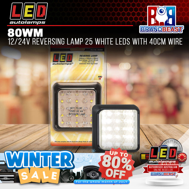LED Autolamps 80WM 12/24V Reversing Lamp 25 White LEDs With 40cm Wire