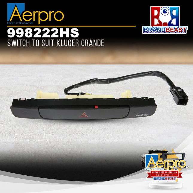 Aerpro 998222HS Hazard Switch Suit Toyota Kluger "Grande" 2007 - 2013