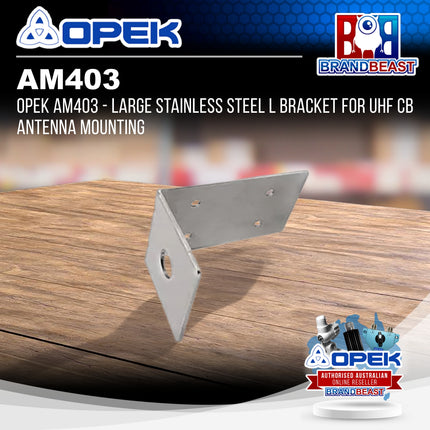 OPEK AM403 - Large Stainless Steel L Bracket for UHF CB Antenna Mounting