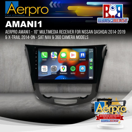 Aerpro AMANI1 - 10" Multimedia Receiver for Nissan Qashqai 2014-2019 & X-Trail 2014-ON - Sat Nav & 360 Camera Models