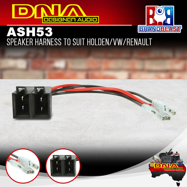 DNA ASH53 Speaker Harness to Suit Holden/VW/Renault