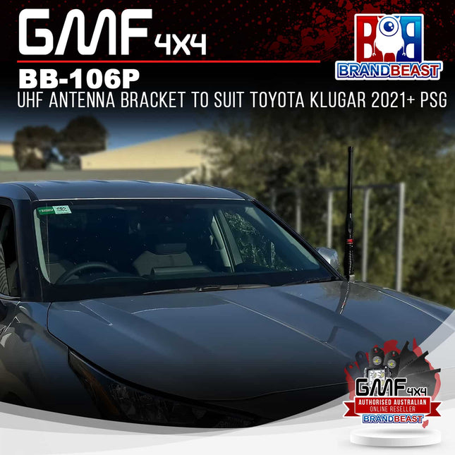 GMF4x4 BB-106P UHF Antenna Bracket To Suit Toyota Klugar 2021+ PSG