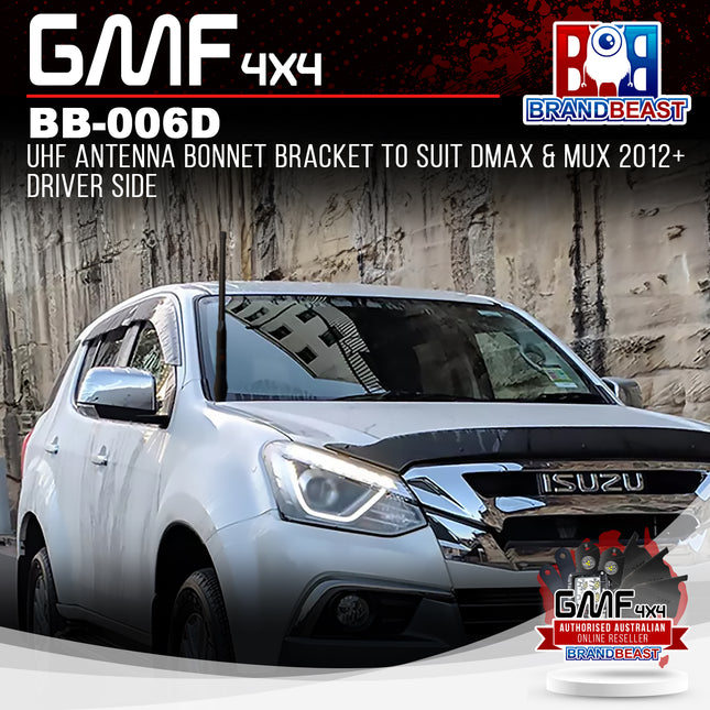 GMF4x4 BB-006D UHF Antenna Bonnet Bracket To Suit DMAX & MUX 2012+ Driver Side