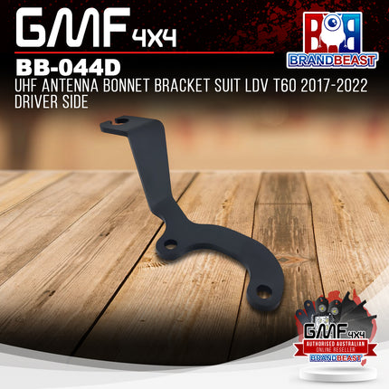 GMF4X4 BB-044D UHF Antenna Bonnet Bracket Suit LDV T60 2017-2022 Driver Side