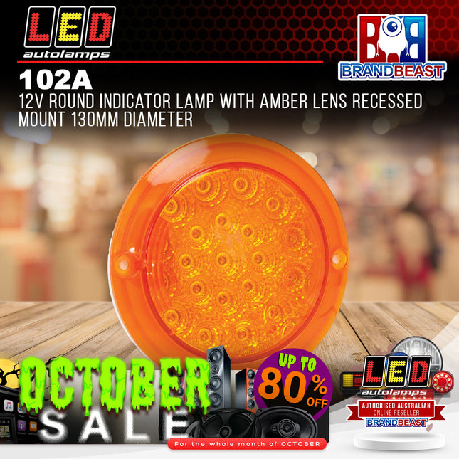 LED Autolamps 102A 12V Round Indicator Lamp With Amber Lens Recessed Mount 130mm
