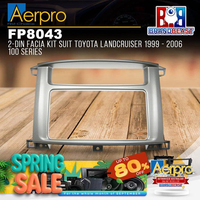 Aerpro FP8043 200mm Facia Kit Suit Toyota Landcruiser 100 Series 1999 - 2006