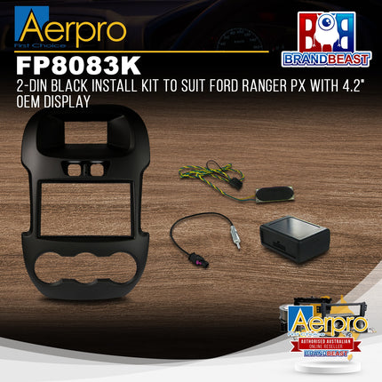 Aerpro FP8083K 2DIN Install Kit Suit Ford Ranger 2012 - 2015 (4.2" OEM Display)