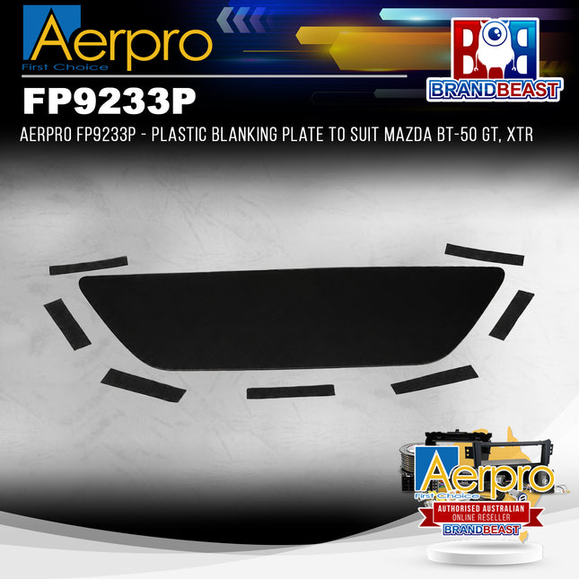 Aerpro FP9233P - Plastic Blanking Plate To Suit Mazda BT-50 GT, XTR