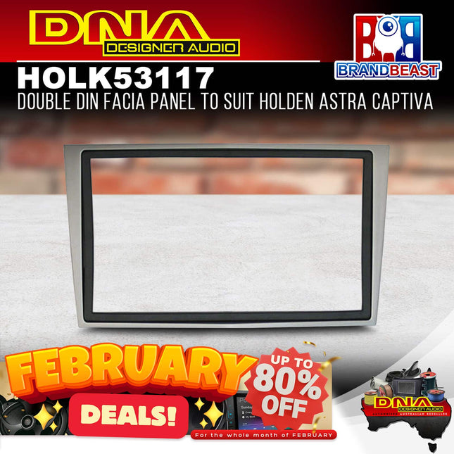 DNA HOL-K53117 Double DIN Fascia Panel to Suit Holden Astra Captiva