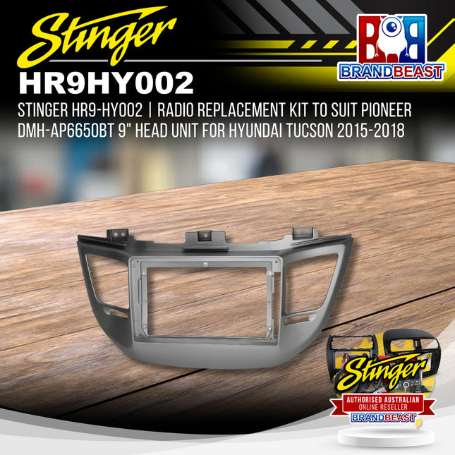 Stinger HR9-HY002 Radio Replacement Kit to Suit Pioneer DMH-AP6650BT 9" Head Unit for Hyundai Tucson 2015-2018