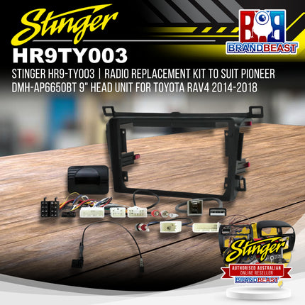 Stinger HR9-TY003 Radio Replacement Kit to Suit Pioneer DMH-AP6650BT 9" Head Unit for Toyota RAV4 2014-2018