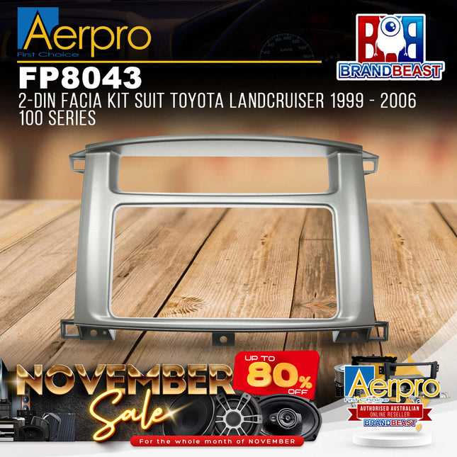 Aerpro FP8043 200mm Facia Kit Suit Toyota Landcruiser 100 Series 1999 - 2006