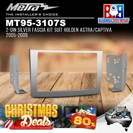 Metra MT95-3107S 2-DIN Silver Fascia Kit Suit Holden Astra/Captiva 2005 - 2009