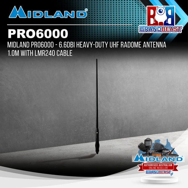 Midland PRO6000 - 6.6dBi Heavy-Duty UHF Radome Antenna 1.0m with LMR240 Cable