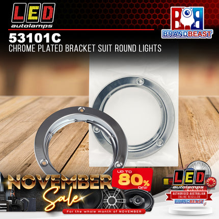LED Autolamps 53101C Chrome Plated Bracket Suit Round Lights