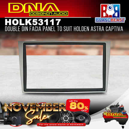 DNA HOL-K53117 Double DIN Fascia Panel to Suit Holden Astra Captiva