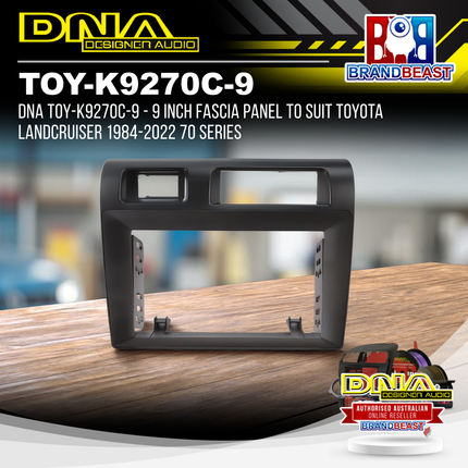 DNA TOY-K9270C-9 - 9 Inch Fascia Panel To Suit Toyota Landcruiser 1984-2022 70 Series