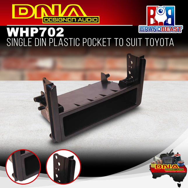 DNA WHP702 Single DIN Plastic Pocket To Suit Toyota