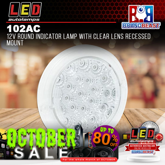 LED Autolamps 102AC 12V Round Indicator Lamp With Clear Lens Recessed Mount