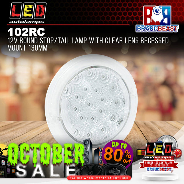 LED Autolamps 102RC 12V Round Stop/Tail Lamp Clear Lens Recessed Mount 130mm
