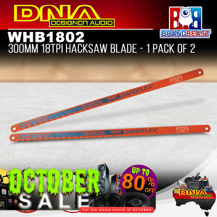 DNA WHB1802 300mm 18TPI Hacksaw Blade - 1 Pack Of 2