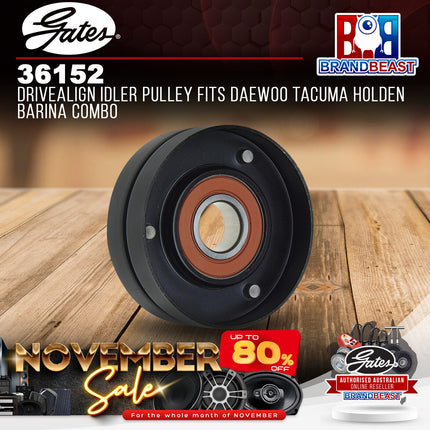 Gates 36152 Drivealign Idler Pulley Fits Daewoo Tacuma Holden Barina Combo