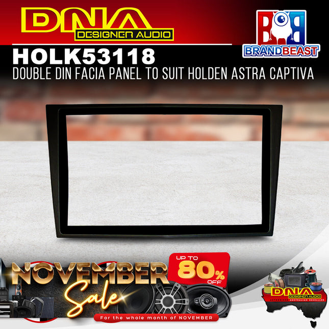 DNA HOL-K53118 Holden Astra Captiva Fascia Black Fascia Panel HOLK53118