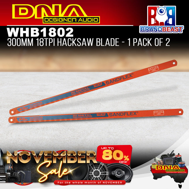 DNA WHB1802 300mm 18TPI Hacksaw Blade - 1 Pack Of 2