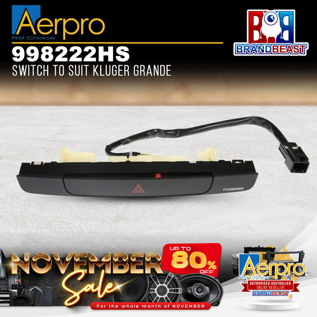 Aerpro 998222HS Hazard Switch Suit Toyota Kluger "Grande" 2007 - 2013